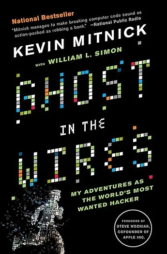Ghost in the Wires My Adventures as the World's Most Wanted Hacker Ghost in the Wires My Adventures as the World's Most Wanted Hacker